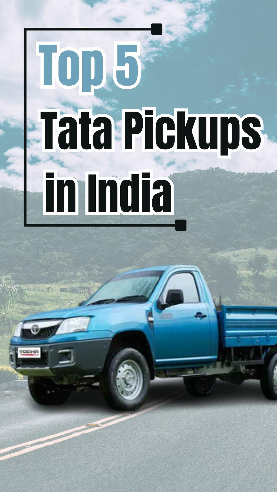 Top 5 Tata Pickups in India
