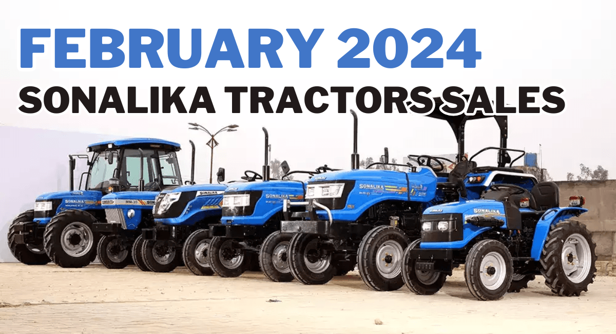 Sonalika Tractors Rises with 16.1% Market Share, Selling 9722 Units in February 2024