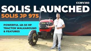Solis Launched Solis JP 975 | Powerful 48–50 HP Tractor Walkaround & Features