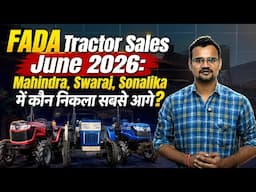 FADA Tractor Sales June 2026: Mahindra, Swaraj, Sonalika में कौन निकला सबसे आगे?