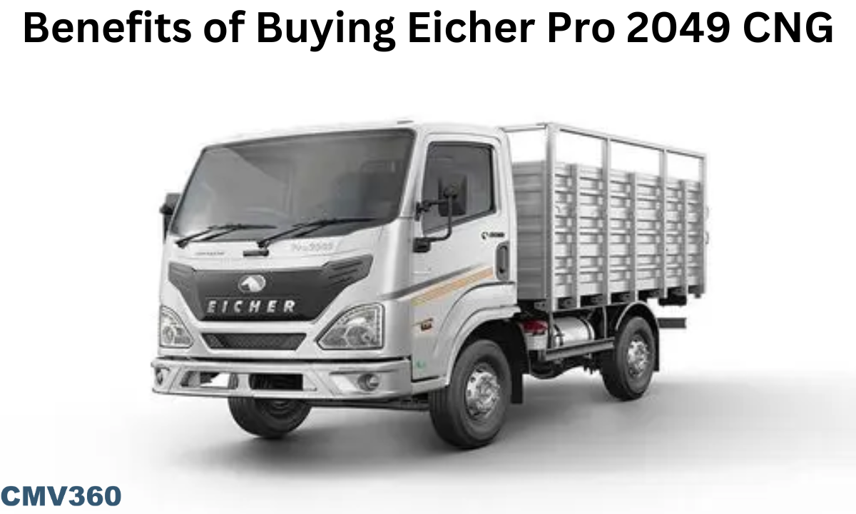 ਭਾਰਤ ਵਿੱਚ ਆਈਸ਼ਰ ਪ੍ਰੋ 2049 ਸੀਐਨਜੀ ਖਰੀਦਣ ਦੇ ਲਾਭ Benefits_of_Buying_Eicher_Pro_2049_CNG_86ccc70038.png