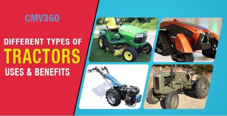 A Comprehensive Guide to the Different Types of Tractors and Their Uses Different_Types_of_Tractors_CMV_360_1_a1cd6d03d1.jpg