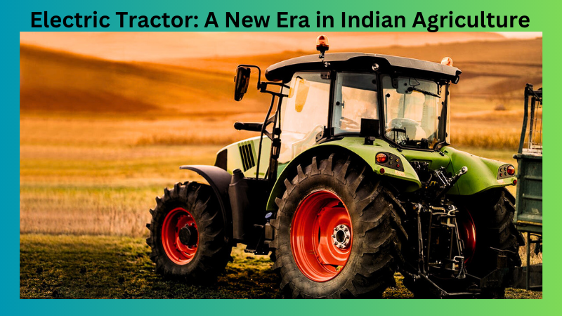 Electric Tractor A New Era in Indian Agriculture.png