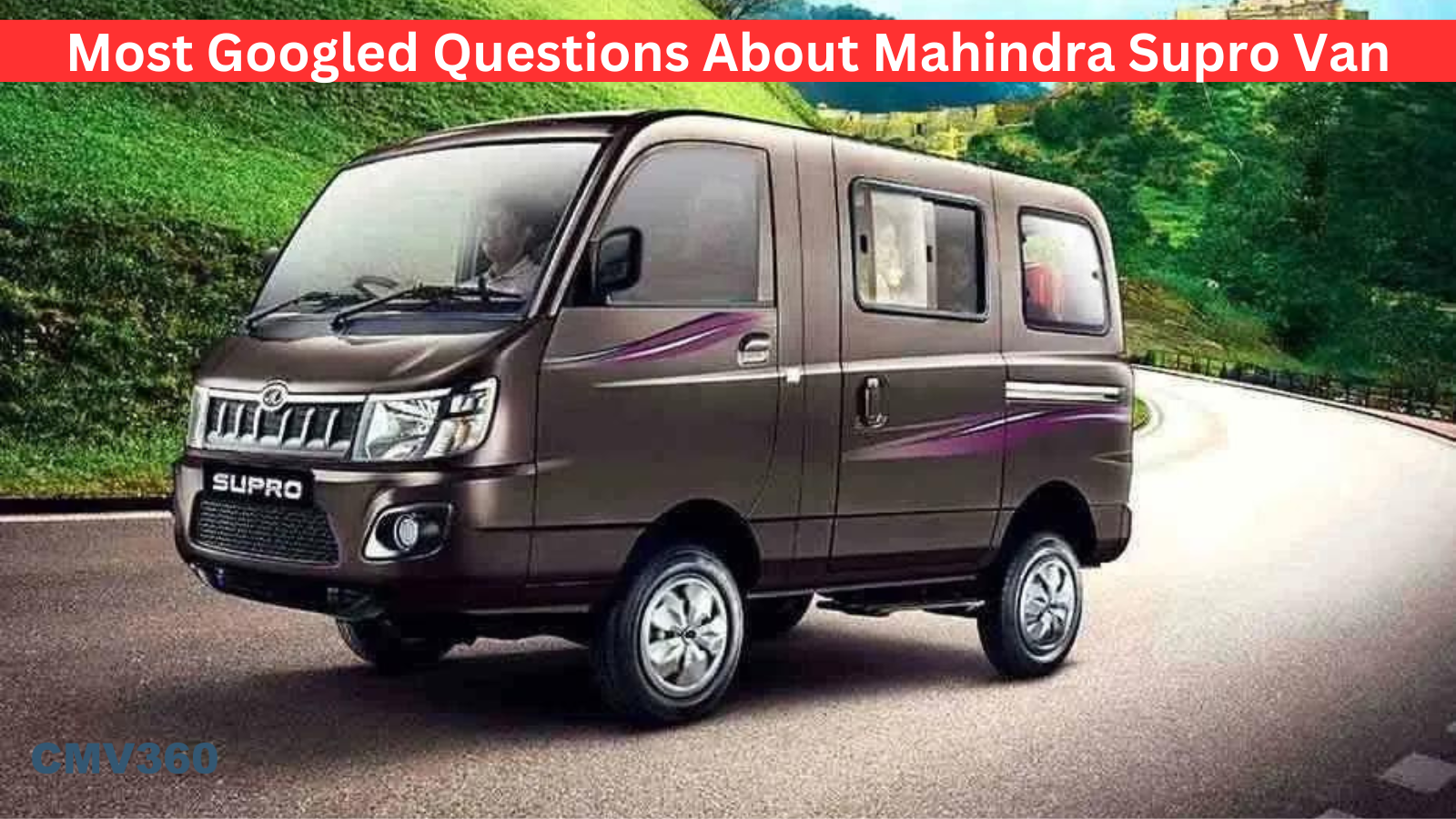 Most Googled Questions About Mahindra Supro Van Most_Googled_Questions_About_Mahindra_Supro_Van_986e364557.png
