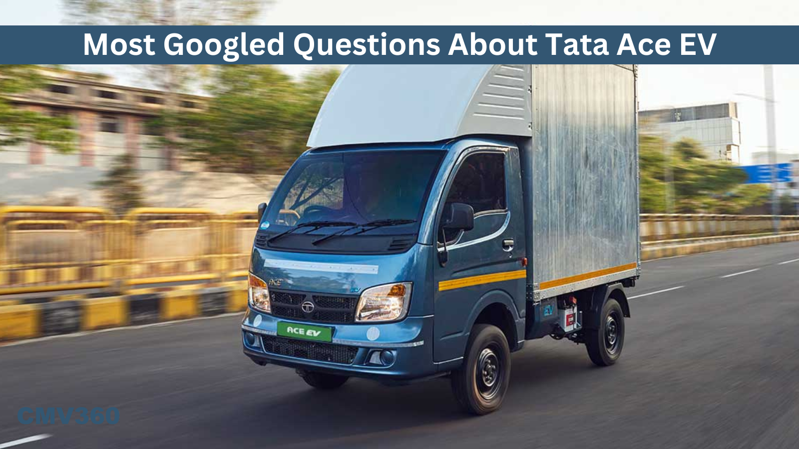 Most Googled Questions About Tata Ace EV Most_Googled_Questions_About_Tata_Ace_EV_3b36c396fb.png