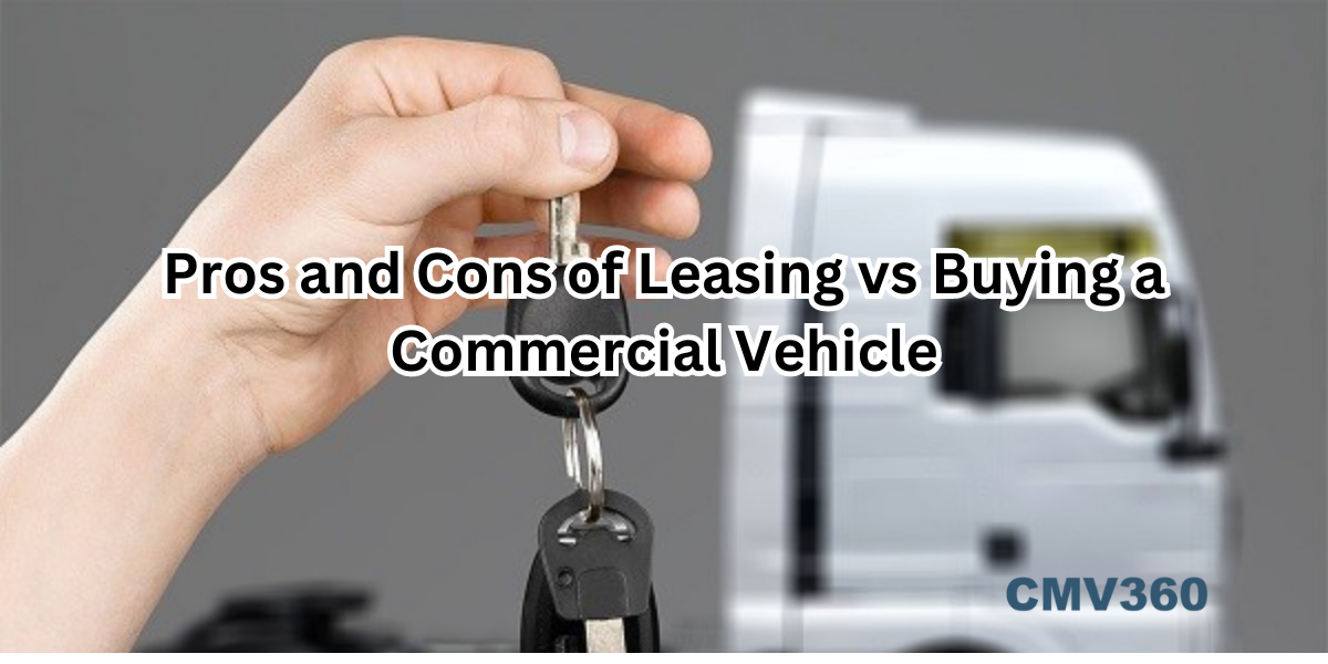 The Pros and Cons of Leasing vs Buying a Commercial Vehicle Pros_and_Cons_of_Leasing_vs_Buying_a_Commercial_Vehicle_94d1ae6104.png