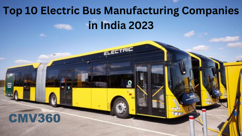 Top 10 Electric Bus Manufacturing Companies in India 2023 Top_10_Electric_Bus_Manufacturing_Companies_in_India_2023_735df94d6c.png
