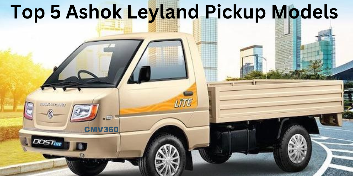 భారతదేశంలో టాప్ 5 అశోక్ లేలాండ్ పికప్ మోడల్స్ Top_5_Ashok_Leyland_Pickup_Models_in_India_b01667c035.png