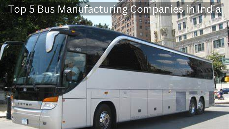 Top 5 Bus Manufacturing Companies in India Top_5_Bus_Manufacturing_Companies_in_India_f25eb9f181.png