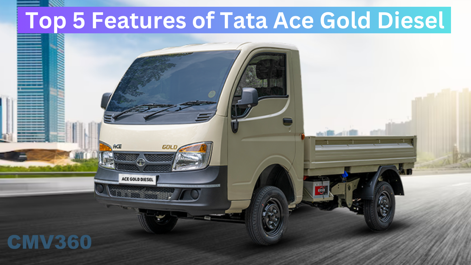 Top 5 Features of Tata Ace Gold Diesel Top_5_Features_of_Tata_Ace_Gold_Diesel_fe1cf5aac0.png