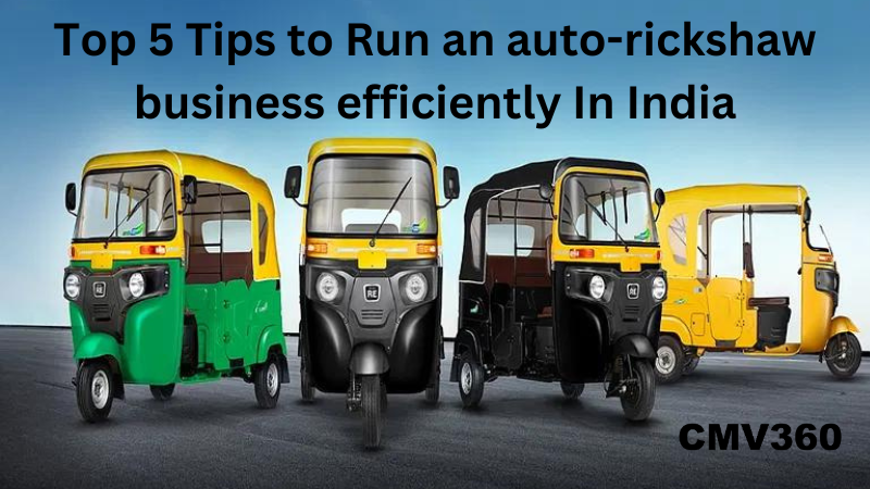 Top 5 Tips to Run an auto-rickshaw business efficiently In India.png