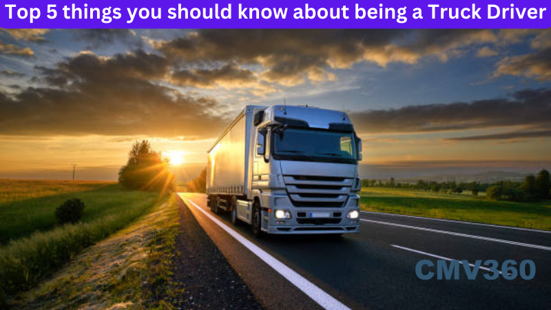 Top 5 things you should know about being a Truck Driver.png