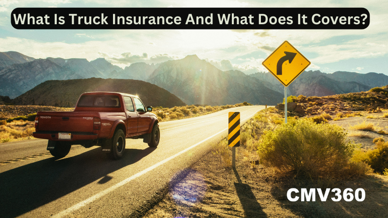What Is Truck Insurance And What Does It Covers.png