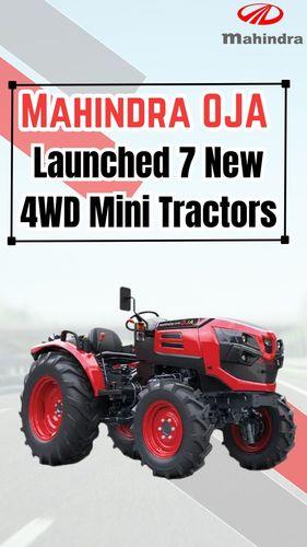 <p>Mahindra OJA Launched 7 New 4WD Mini Tractors</p> <p>Mahindra OJA Launched 7 New 4WD Mini Tractors</p>