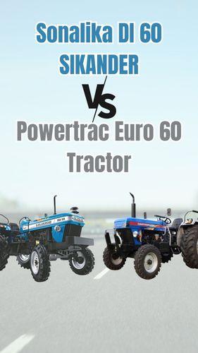 <p>Sonalika DI 60 SIKANDER VS Powertrac Euro 60 Tractor</p> <p>Sonalika DI 60 SIKANDER VS Powertrac Euro 60 Tractor</p>