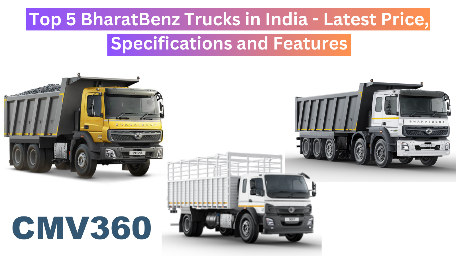 Top 5 BharatBenz Trucks in India - Latest Price, Specifications and Features top_5_bharatbenz_trucks_in_india_d73a9e5b65.png