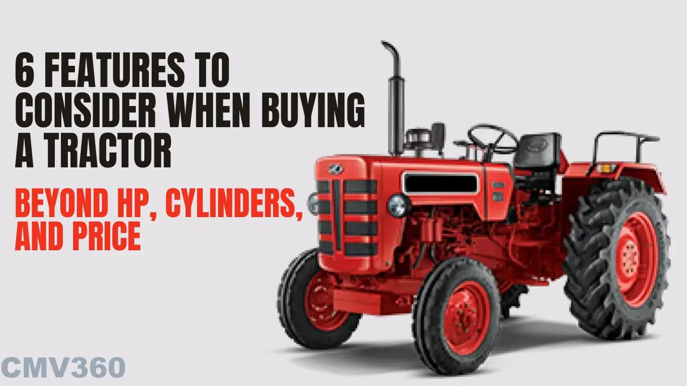 6 Features to Consider When Buying a Tractor: Beyond HP, Cylinders, and Price 6 Features to Consider When Buying a Tractor: Beyond HP, Cylinders, and Price