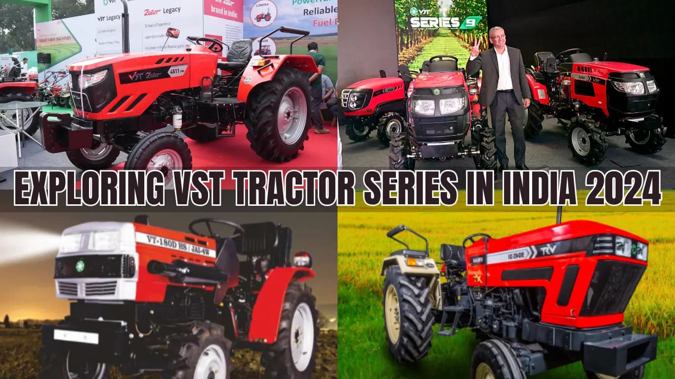 Exploring VST Tractor Series in India 2024