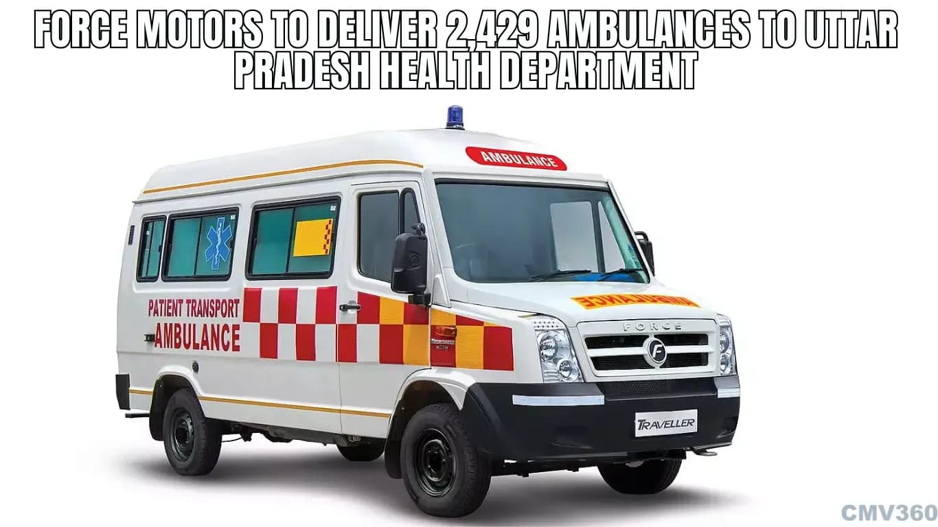 Force Motors to Deliver 2,429 Ambulances to Uttar Pradesh Health Department