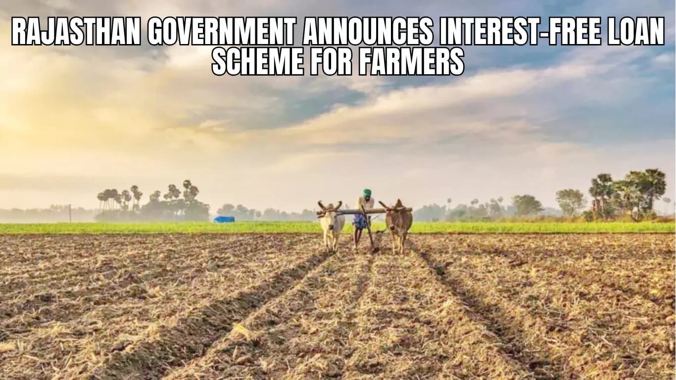 Rajasthan Government Announces Interest-Free Loan Scheme for Farmers