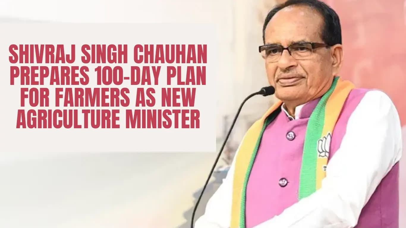Shivraj Singh Chauhan Prepares 100-Day Plan for Farmers as New Agriculture Minister
