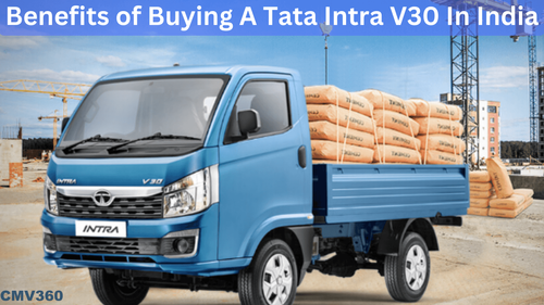 Benefits of Buying A Tata Intra V30 In India Tata Intra V30 In India
