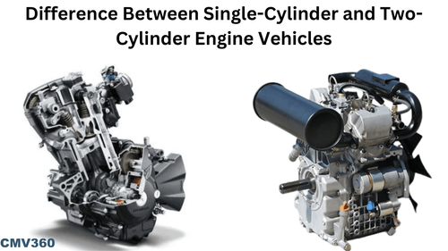 What is the Difference Between Single-Cylinder and Two-Cylinder Engine Vehicles What is the Difference Between Single-Cylinder and Two-Cylinder Engine Vehicles