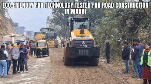 Eco-Friendly FDR Technology Tested for Road Construction in Mandi Eco-Friendly FDR Technology Tested for Road Construction in Mandi