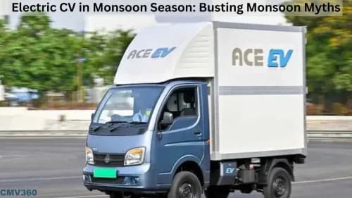 Electric Commercial Vehicles in Monsoon Season: Busting Monsoon Myths Electric Commercial Vehicles in Monsoon Season: Busting Monsoon Myths