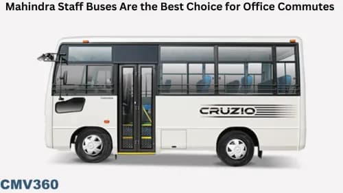 Here's Why Mahindra Staff Buses Are the Best Choice for Office Commutes Here's Why Mahindra Staff Buses Are the Best Choice for Office Commutes