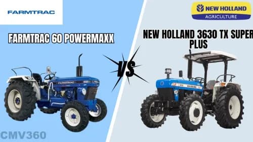 New Holland 3630 TX Super Plus vs Farmtrac 60 PowerMaxx: Detailed Comparison New Holland 3630 TX Super Plus vs Farmtrac 60 PowerMaxx: Detailed Comparison