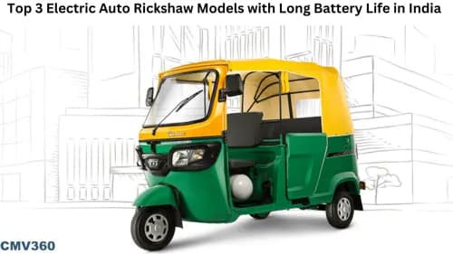 Top 3 Electric Auto Rickshaw Models with Long Battery Life in India Top 3 Electric Auto Rickshaw Models in India