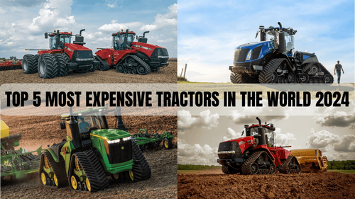 Top 5 Most Expensive Tractors of 2024 in the World: Price & Features | Redefining Power, Precision, & Eco-Friendly Practices Top 5 Most Expensive Tractors of 2024 in the World: Price & Features | Redefining Power, Precision, & Eco-Friendly Practices