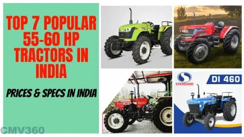 Top 7 Popular 55-60 HP Tractors in India: Detailed Specs & Pricing Overview Top 7 Popular 55-60 HP Tractors in India: Detailed Specs & Pricing Overview