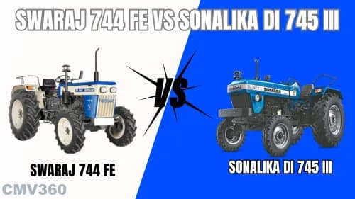 Sonalika DI 745 III Vs Swaraj 744 FE: Comparison based on Performance & Affordability Sonalika DI 745 III Vs Swaraj 744 FE: Comparison based on Performance & Affordability