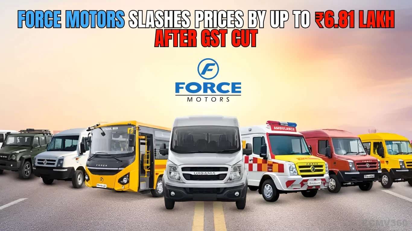 GST में कटौती के बाद Force Motors ने ₹6.81 लाख तक की कीमतों में कटौती की Force Motors Slashes Prices by Up to â¹6.81 Lakh After GST Cut.webp
