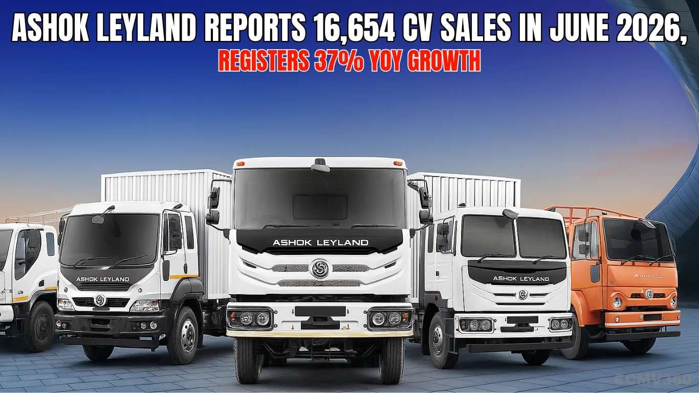 Ashok Leyland Reports 16,654 CV Sales in June 2026, Registers 37% YoY Growth Ashok Leyland Reports 16,654 CV Sales in June 2026, Registers 37% YoY Growth