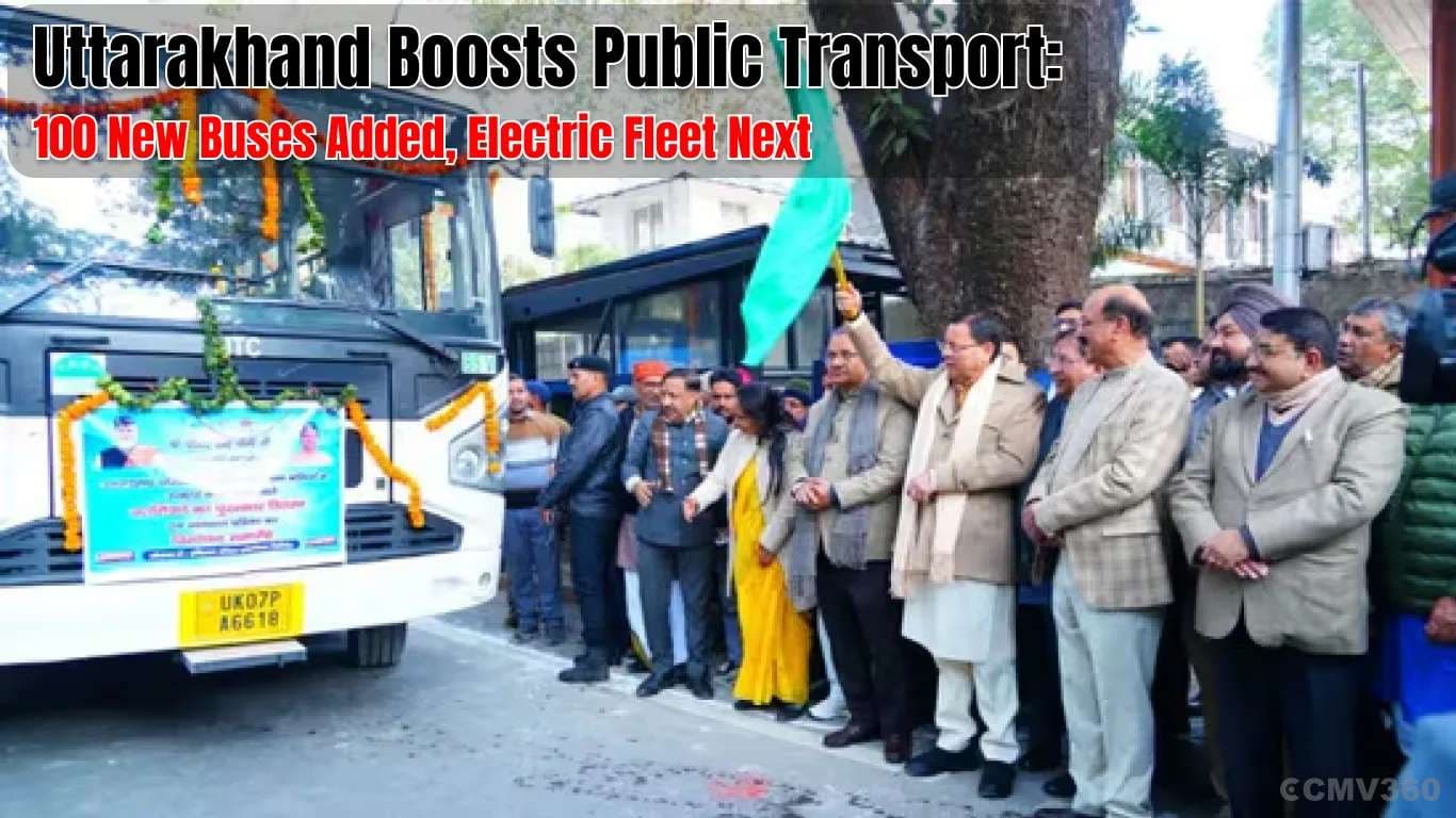 उत्तराखंड ने सार्वजनिक परिवहन को बढ़ावा दिया: 100 नई बसें जोड़ी गईं, इलेक्ट्रिक फ्लीट अगला Uttarakhand Boosts Public Transport