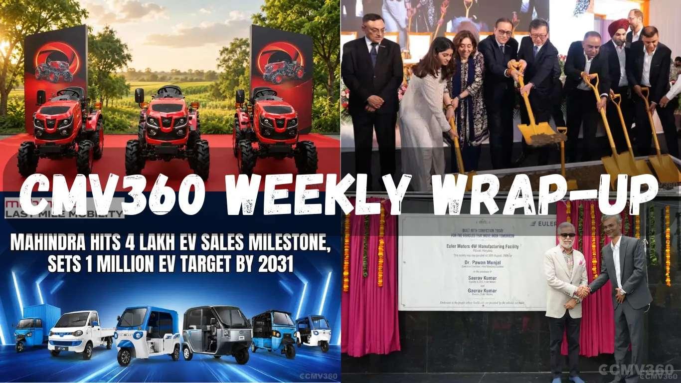 CMV360 Weekly Wrap (17–21 Aug 2026): EV Expansion, New Tractors, Big Investments & Major Farmer Schemes CMV360 Weekly Wrap (17–21 Aug 2026): EV Expansion, New Tractors, Big Investments & Major Farmer Schemes