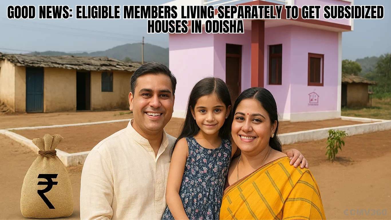 Good News: Eligible Members Living Separately to Get Subsidized Houses in Odisha Eligible Members Living Separately to Get Subsidized Houses in Odisha.webp