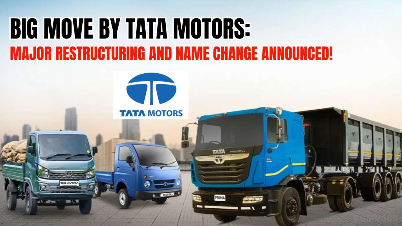 Big Move by Tata Motors: Major Restructuring and Name Change Announced! Big Move by Tata Motors: Major Restructuring and Name Change Announced!