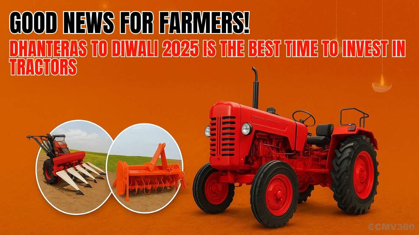 Good News for Farmers! Dhanteras to Diwali 2025 Is the Best Time to Invest in Tractors Good News for Farmers! Dhanteras to Diwali 2025 Is the Best Time to Invest in Tractors