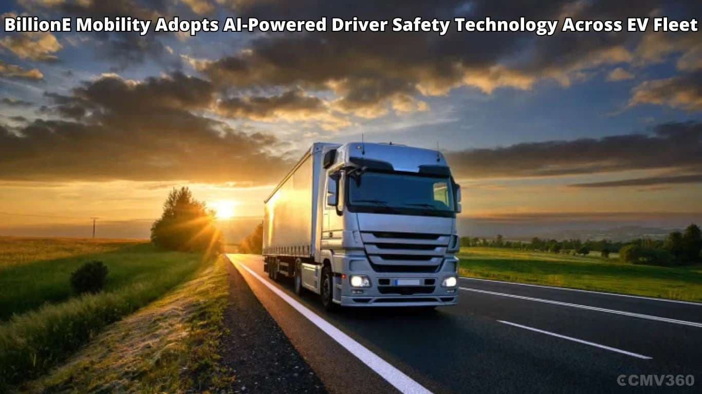 BilliOne Mobility ने EV फ्लीट में AI-संचालित ड्राइवर सुरक्षा तकनीक को अपनाया BillionE Mobility Adopts AI-Powered Driver Safety Technology Across EV Fleet