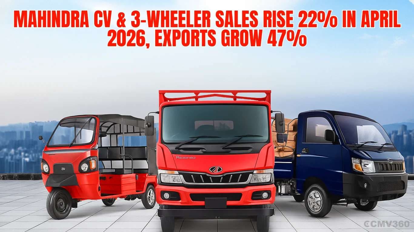 Mahindra CV & 3-Wheeler Sales Rise 22% in April 2026, Exports Grow 47% Mahindra CV & 3-Wheeler Sales Rise 22% in April 2026, Exports Grow 47%