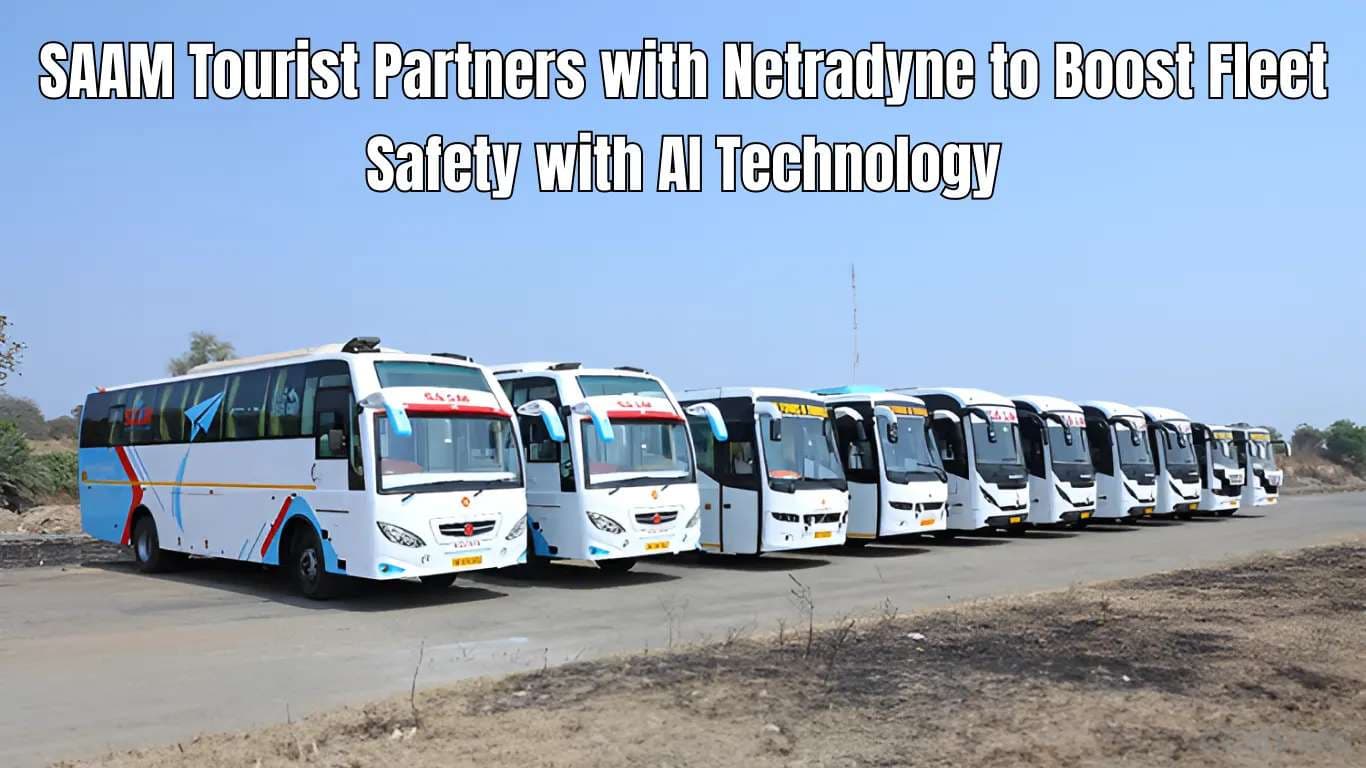 SAAM Tourist Partners with Netradyne to Boost Fleet Safety with AI Technology SAAM Tourist Partners with Netradyne to Boost Fleet Safety with AI Technology