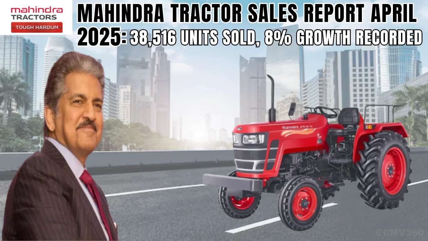 மஹிந்திரா டிராக்டர் விற்பனை அறிக்கை ஏப்ரல் 2025:38,516 அலகுகள் விற்கப்பட்டது, 8% வளர்ச்சி பதிவு Mahindra Tractor Sales Report April 2025.webp