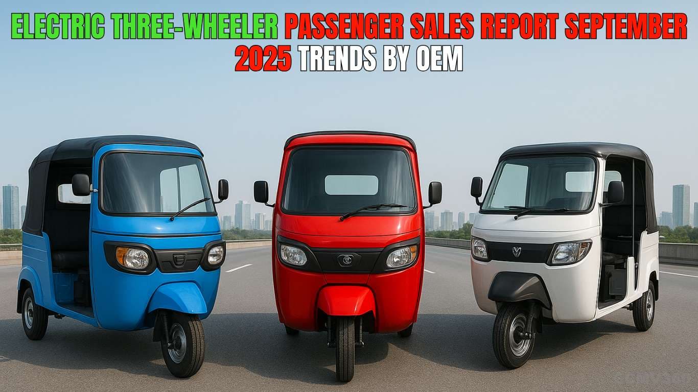 Electric Three-Wheeler Passenger Sales Report September 2025 Trends by OEM.png Electric Three-Wheeler Passenger Sales Report September 2025 Trends by OEM.png