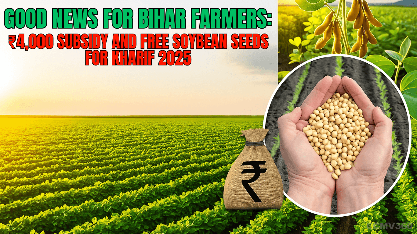 Good News for Bihar Farmers: ₹4,000 Subsidy and Free Soybean Seeds for Kharif 2025 Good News for Bihar Farmers â¹4,000 Subsidy and Free Soybean Seeds for Kharif 2025.png