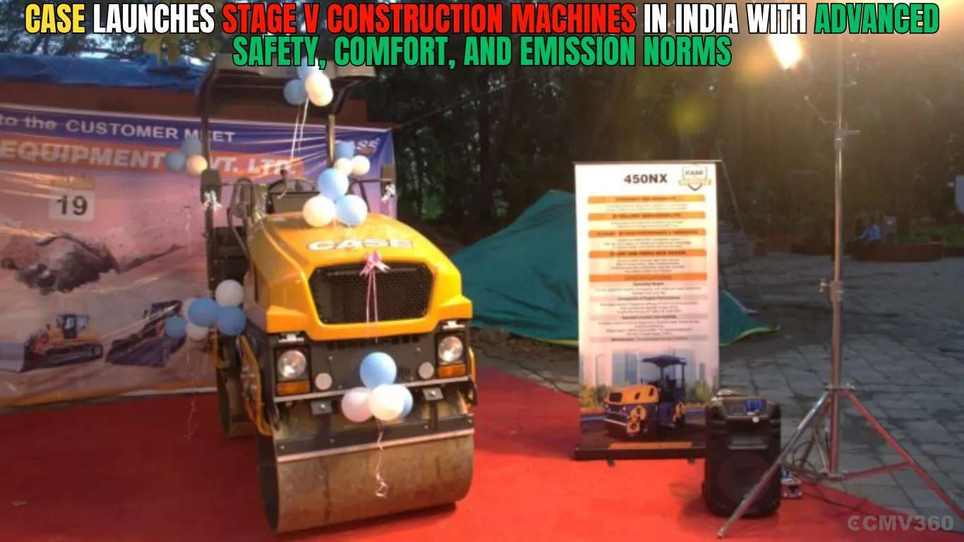 CASE Launches Stage V Construction Machines in India with Advanced Safety, Comfort, and Emission Norms CASE Launches Stage V Construction Machine.webp