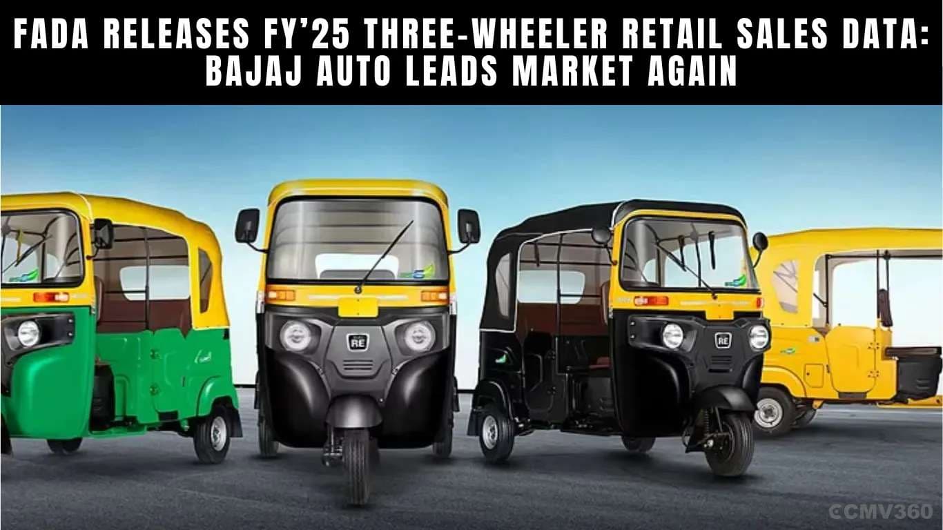 FY'25 త్రీ వీలర్ రిటైల్ సేల్స్ డేటాను విడుదల చేసిన ఎఫ్ఏడీఏ: బజాజ్ ఆటో మళ్లీ మార్కెట్లోకి లీడ్ FADA Releases FYâ25 Three-Wheeler Retail Sales Data.webp